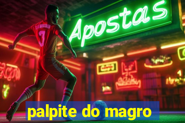 palpite do magro